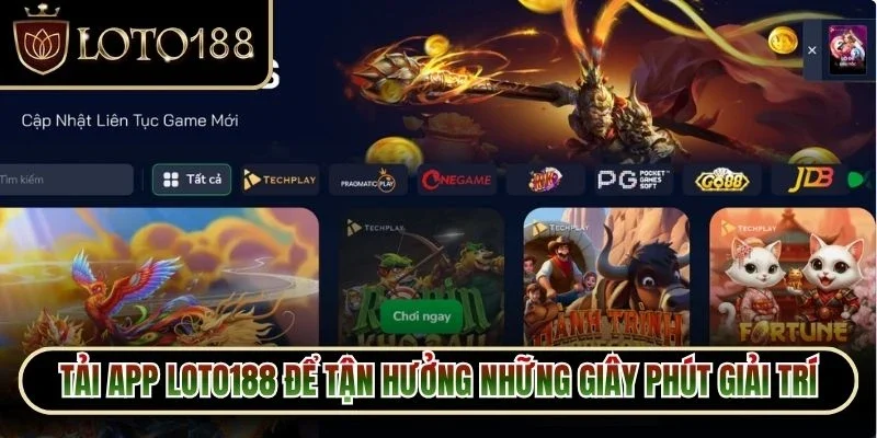 Tải App Loto188 1 Tải app Loto188 để tận hưởng những giây phút giải trí mượt